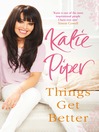 Things Get Better (eBook): If You Believe, Then You Will Survive